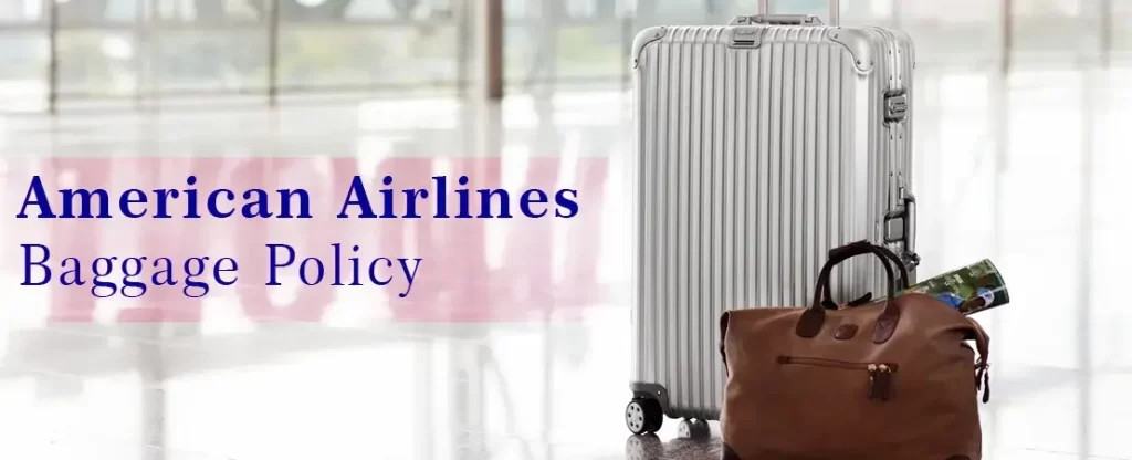 American Airlines Baggage Policy