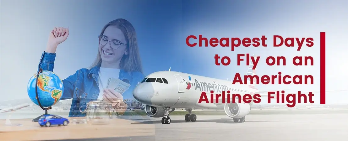 Cheapest Days to Fly on American Airlines